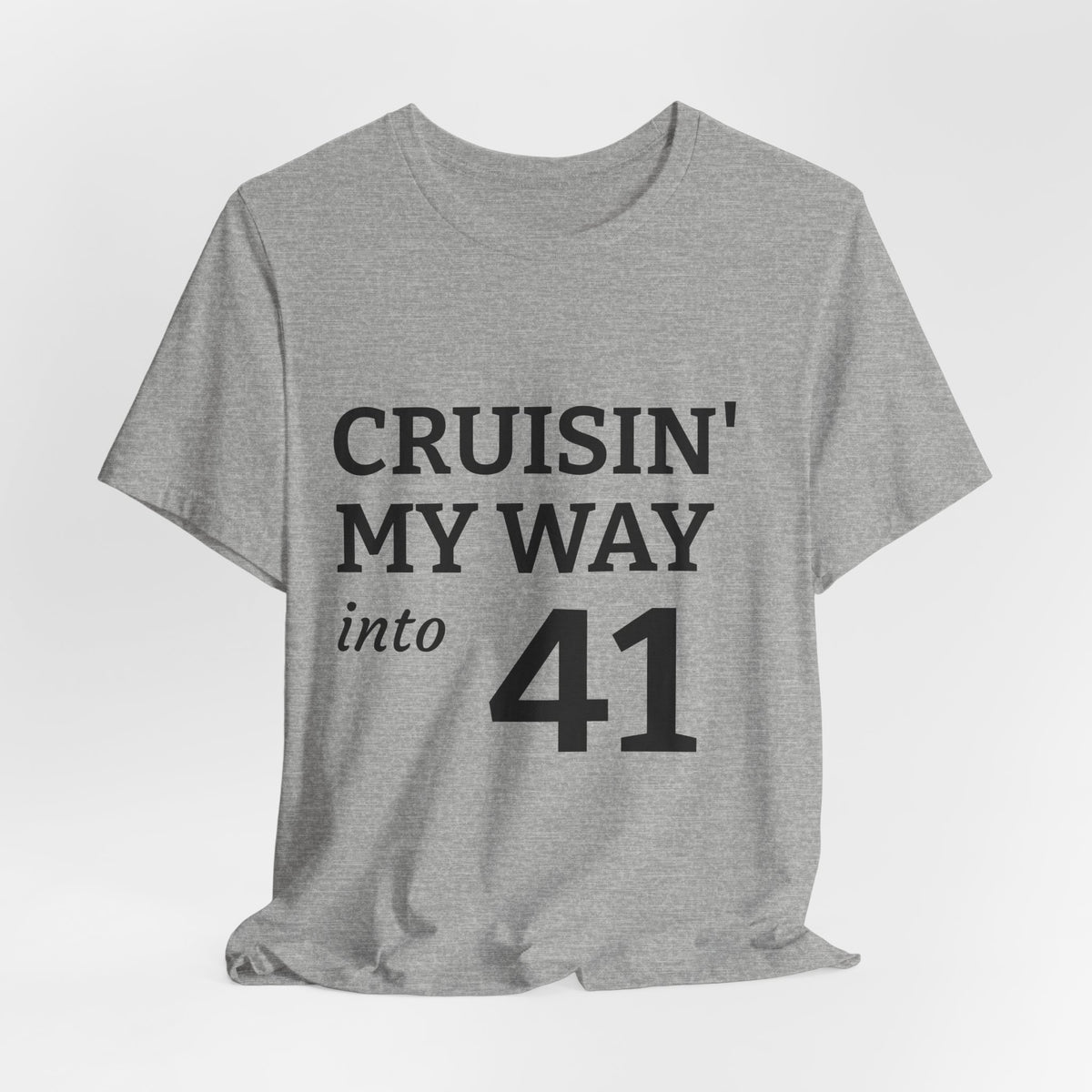 Cruisin' My Way Into 41 Birthday T-Shirt