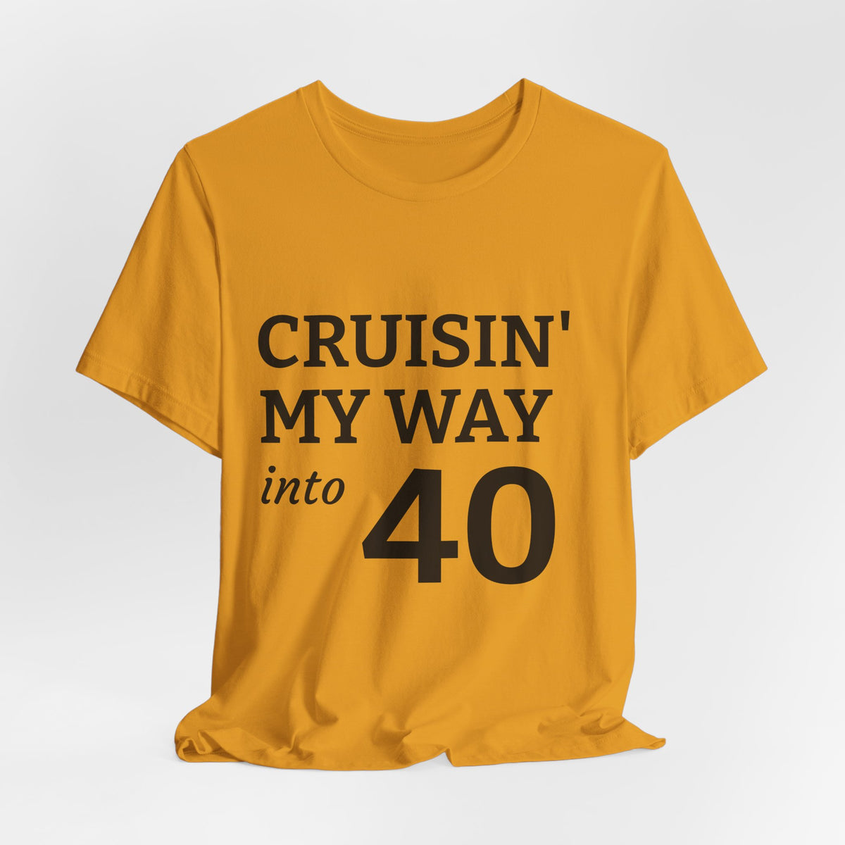 Cruisin' My Way Into 40 T-Shirt – 40th Birthday Celebration Tee